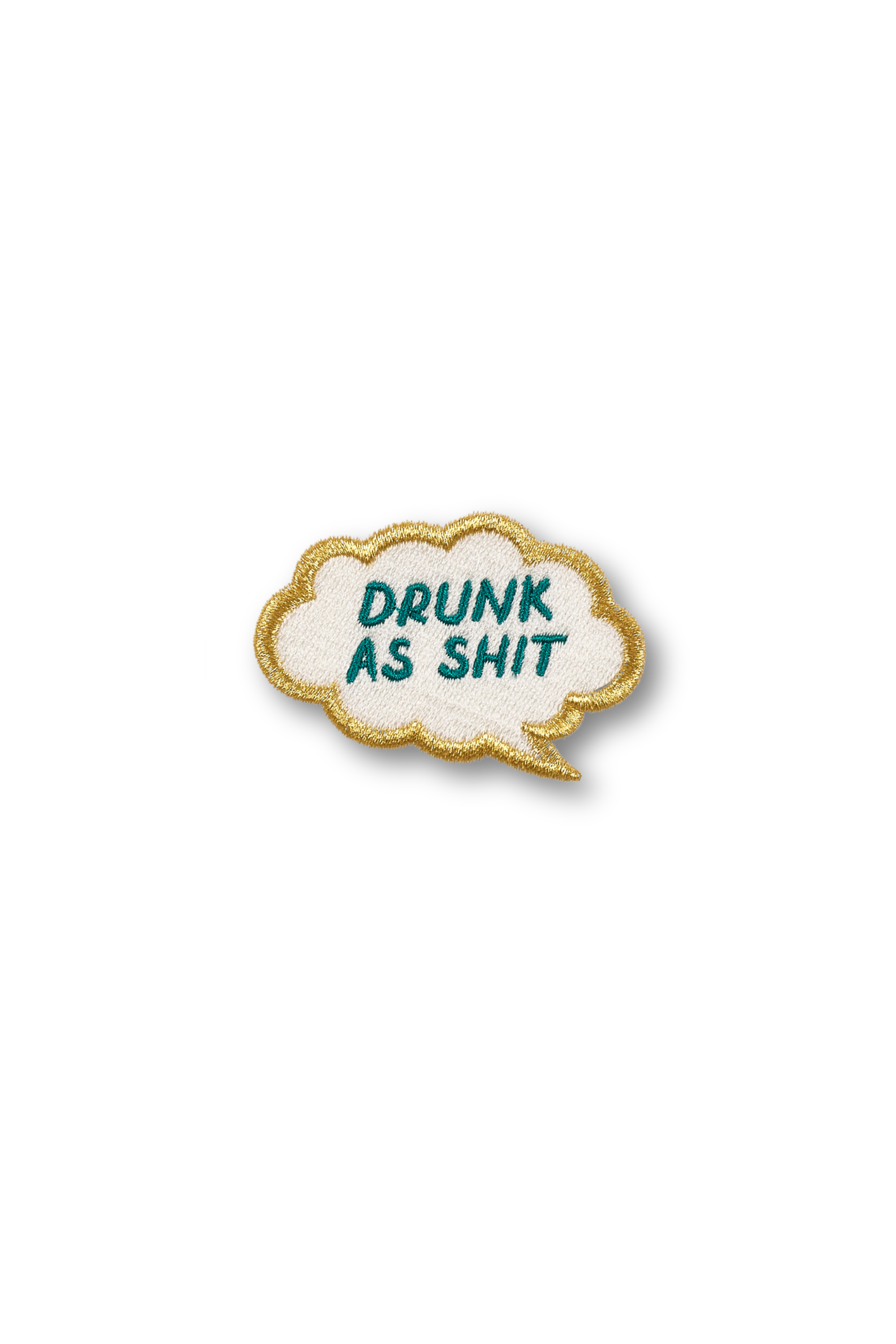 Drunk as Shit - Thought Bubble Patch