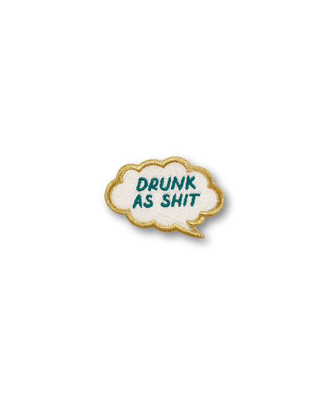 Drunk as Shit - Thought Bubble Patch