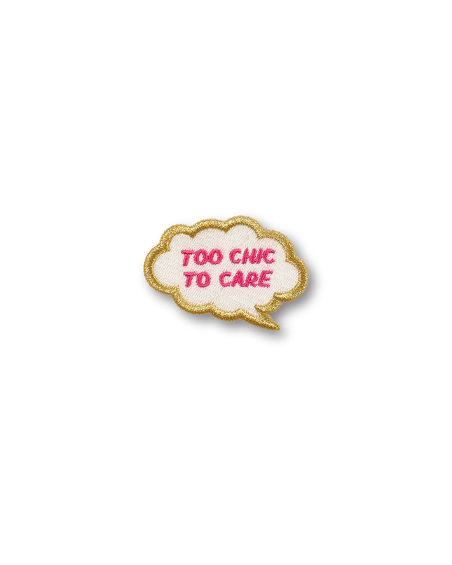 Too Chic to Care - Thought Bubble Patch