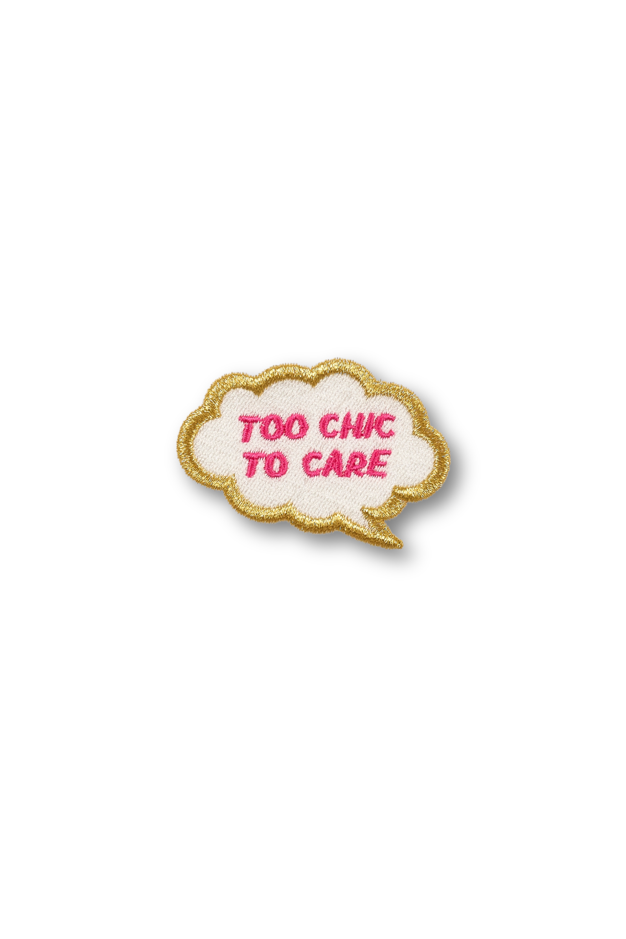 Too Chic to Care - Thought Bubble Patch