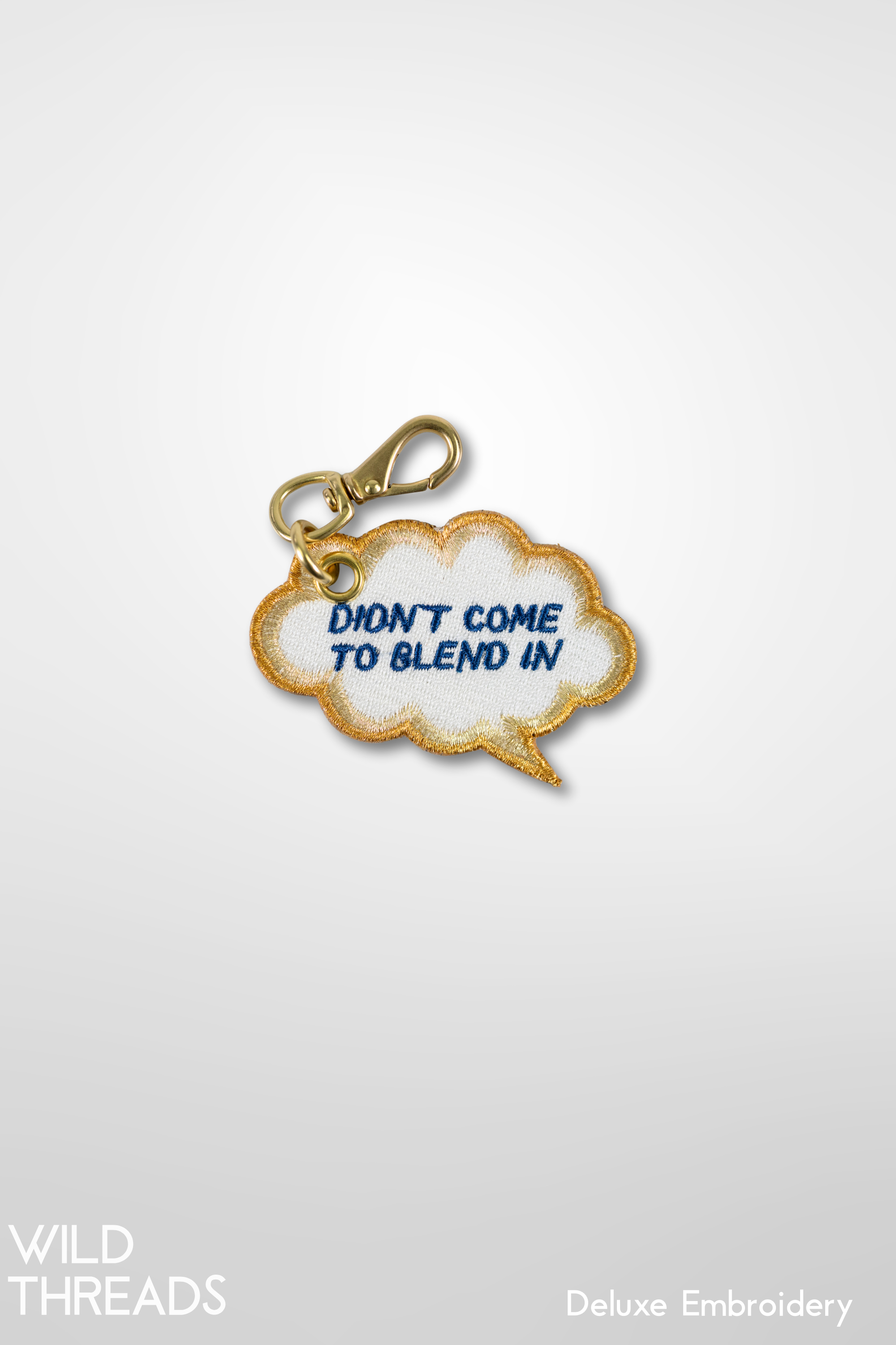 DIDNT COME TO BLEND IN - Thought Bubble