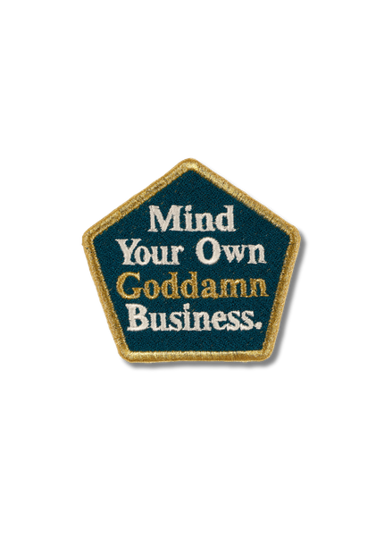 Mind Your Own Goddamn Business Patch