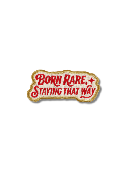 Born Rare, Staying That Way Patch