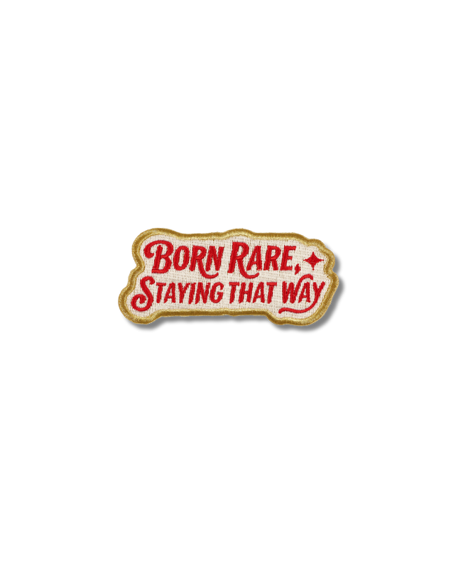 Born Rare, Staying That Way Patch