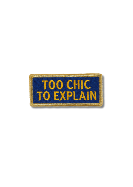 Too Chic To Explain Patch