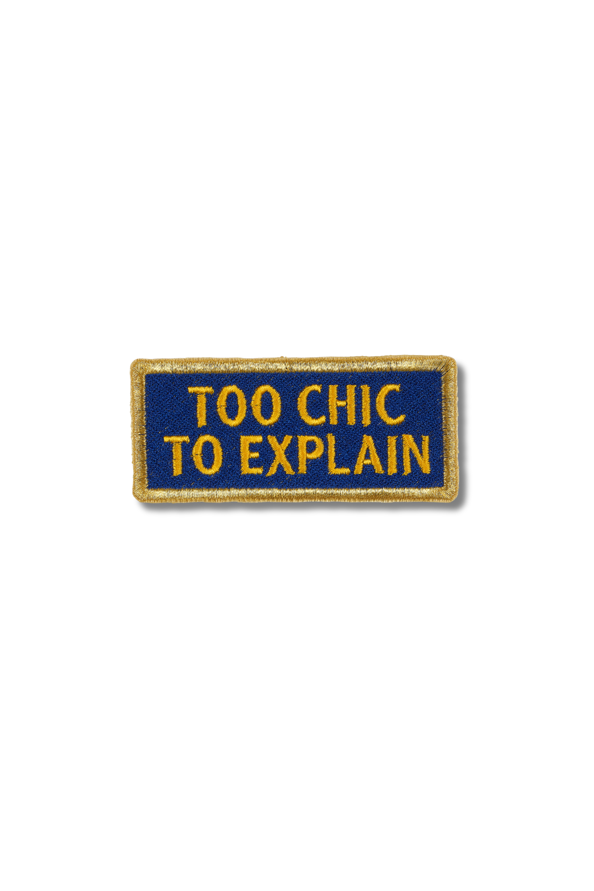 Too Chic To Explain Patch