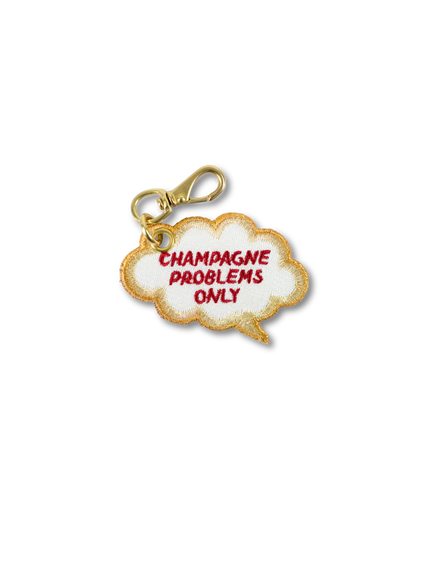 Champagne Problems Only- Thought Bubble