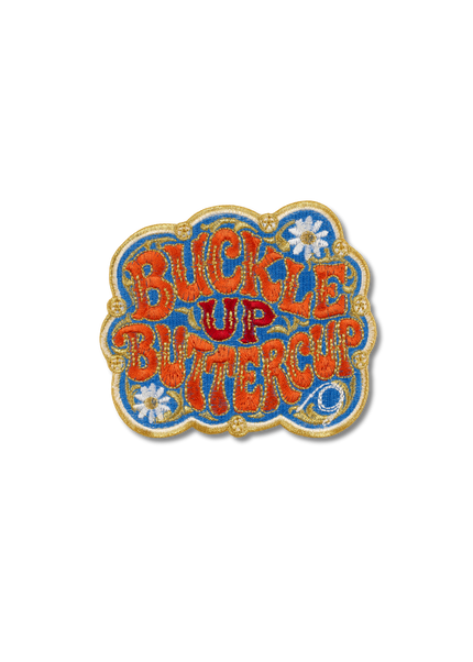 Buckle Up Buttercup Patch