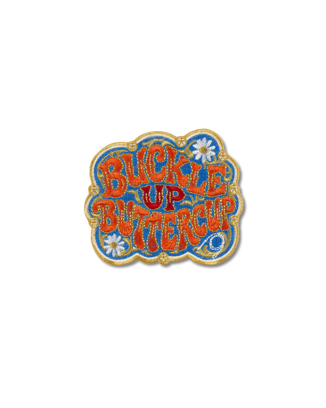 Buckle Up Buttercup Patch