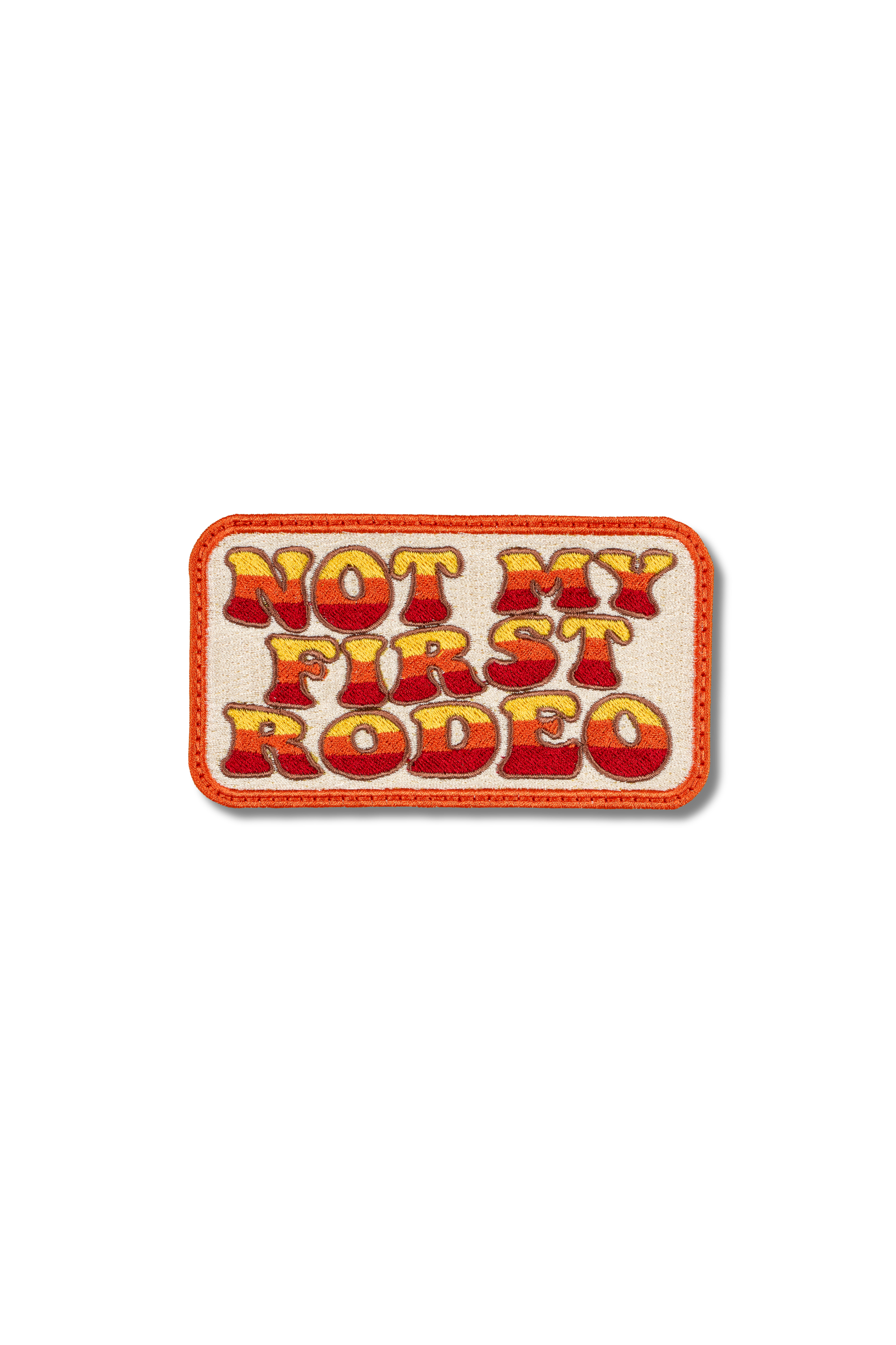 Not My First Rodeo Patch